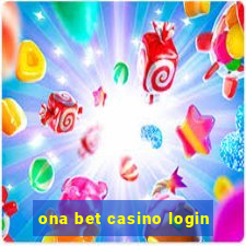 ona bet casino login